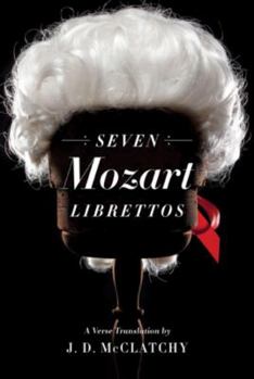 Hardcover Seven Mozart Librettos: A Verse Translation Book