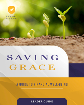 Paperback Saving Grace Leader Guide: A Guide to Financial Well-Being Book