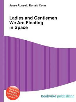 Paperback Ladies and Gentlemen We Are Floating in Space Book