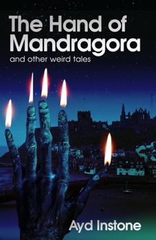 The Hand of Mandragora and other weird tales