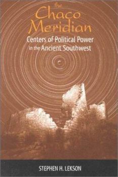 Hardcover The Chaco Meridian: Centers of Political Power in the Ancient Southwest Book