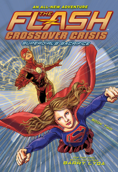 Paperback The Flash: Supergirl's Sacrifice (Crossover Crisis #2) Book