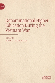 Hardcover Denominational Higher Education During the Vietnam War Book