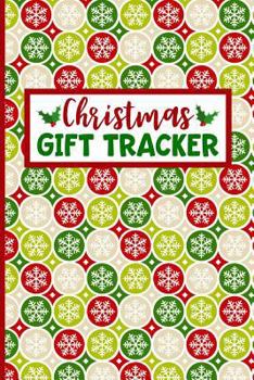 Christmas Gift Tracker : Holiday Shopping List Organizer for Managing Your Christmas Season Gift List (Vol 6)