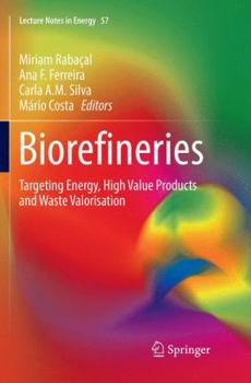 Paperback Biorefineries: Targeting Energy, High Value Products and Waste Valorisation Book