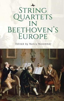 Hardcover String Quartets in Beethoven's Europe Book