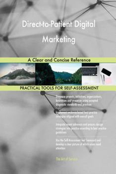 Paperback Direct-to-Patient Digital Marketing A Clear and Concise Reference Book