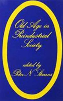 Hardcover Old Age in Preindustrial Society (Anthology) Book