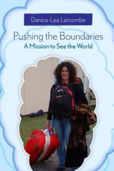 Paperback Pushing the Boundaries: A Mission to See the World Book