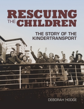 Hardcover Rescuing the Children: The Story of the Kindertransport Book