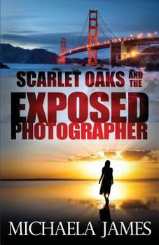Paperback Scarlet Oaks and the Exposed Photographer Book