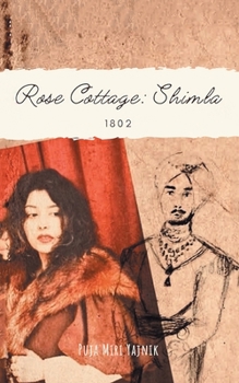 Paperback Rose Cottage: Shimla, 1802 Book