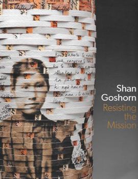 Shan Goshorn: Resisting The Mission