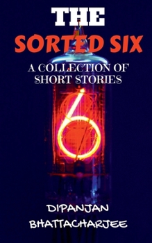 Paperback The Sorted Six: A Collection of Short Stories Book