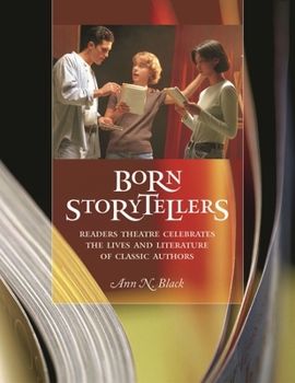 Paperback Born Storytellers: Readers Theatre Celebrates the Lives and Literature of Classic Authors Book