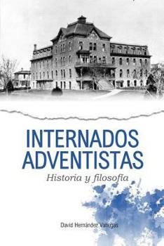 Filosofía de los internados adventista en el pensamiento de Elena G. de White