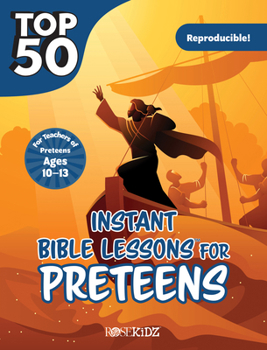 Paperback Top 50 Instant Bible Lessons for Preteens Book