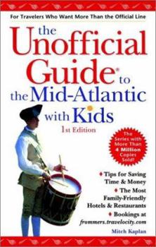 Paperback The Unofficial Guide to the Mid-Atlantic with Kids Book