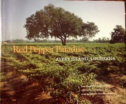 Hardcover Red Pepper Paradise: Avery Island, Louisiana Book
