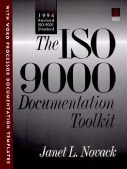 Hardcover ISO 9000 Documentation Toolkit: 1994 Revised ISO 9001 Standard, The (Bk/Disk) Book