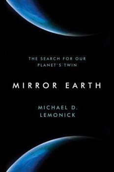 Hardcover Mirror Earth: The Search for Our Planet's Twin Book