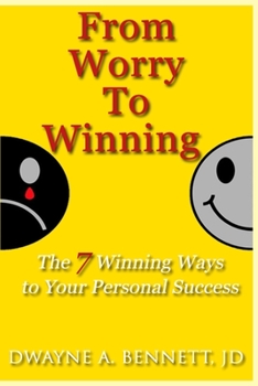 Paperback From Worry To Winning: The 7 Winning Ways to Your Personal Success Book