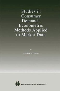 Paperback Studies in Consumer Demand -- Econometric Methods Applied to Market Data Book