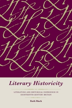 Paperback Literary Historicity: Literature and Historical Experience in Eighteenth-Century Britain Book
