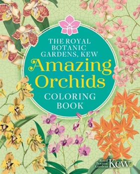 Paperback The Royal Botanic Gardens, Kew Amazing Orchids Coloring Book