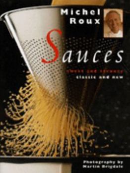 Hardcover Sauces: Sweet and Savoury, Classic and New Book