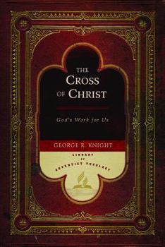 Hardcover The Cross of Christ: God's Work for Us Book