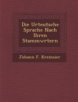 Paperback Die Urteutsche Sprache Nach Ihren Stammw Rtern Book