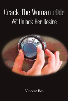 Paperback Crack The Woman cOde - & Unlock Her Desire Book