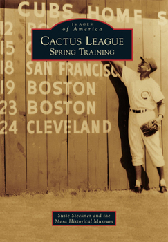 Cactus League: Spring Training - Book  of the Images of America: Arizona