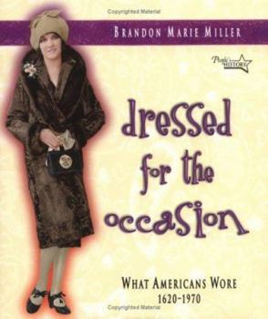 Hardcover Dressed for the Occasion: What Americans Wore, 1620-1970 Book