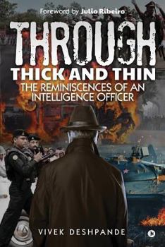 Through Thick and Thin: The Reminiscences of an Intelligence Officer