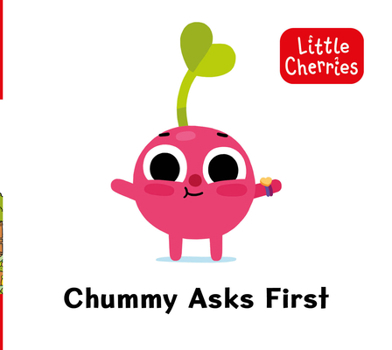 Little Cherries Book 6: Chummy Asks First