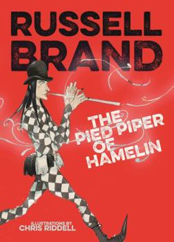 The Pied Piper of Hamelin - Book #1 of the Russell Brand’s Trickster Tales