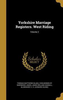 Yorkshire marriage registers. West Riding Vol.2