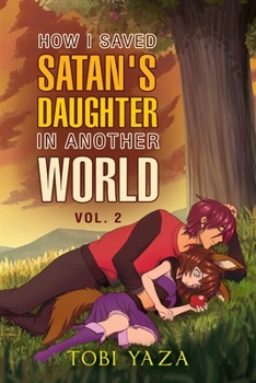 Paperback How I Saved Satan's Daughter in Another World: Vol. 2 Book