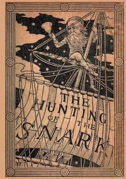 The Hunting of the Snark: Fully Illustrated Edition