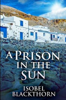A Prison in the Sun - Book #3 of the Canary Islands Mysteries