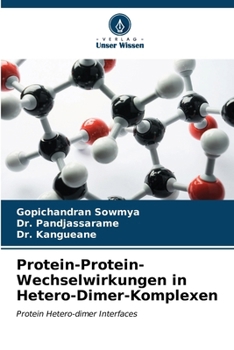 Paperback Protein-Protein-Wechselwirkungen in Hetero-Dimer-Komplexen [German] Book