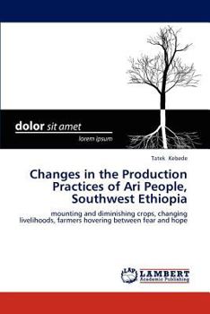 Paperback Changes in the Production Practices of Ari People, Southwest Ethiopia Book