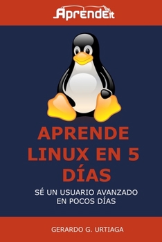 Paperback Aprende Linux en 5 d?as: Hazte usuario avanzado en poco tiempo [Spanish] Book