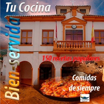 Paperback Tu Cocina Bien-servida: Comidas de siempre [Spanish] Book