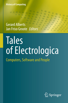 Paperback Tales of Electrologica: Computers, Software and People Book