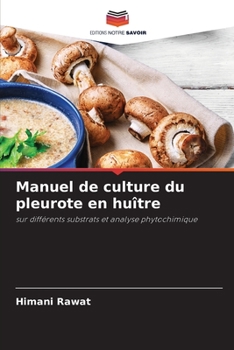 Paperback Manuel de culture du pleurote en huître [French] Book