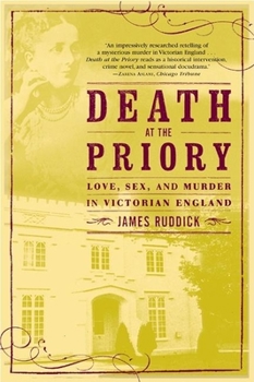 Paperback Death at the Priory: Love, Sex, and Murder in Victorian England Book