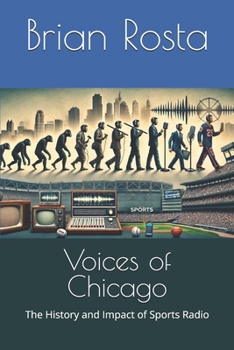 Voices of Chicago: The History and Impact of Sports Radio